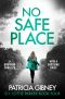 [D.I. Lottie Parker 04] • No Safe Place · A Gripping Thriller With a Shocking Twist